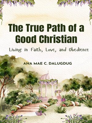 cover image of The True Path of a Good Christian